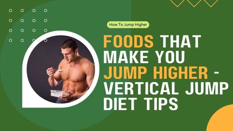 Foods That Make You Jump Higher
