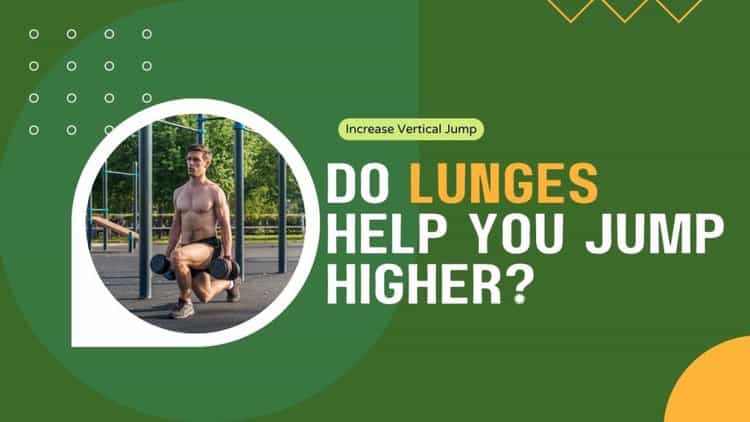 Do Lunges Help You Jump Higher?