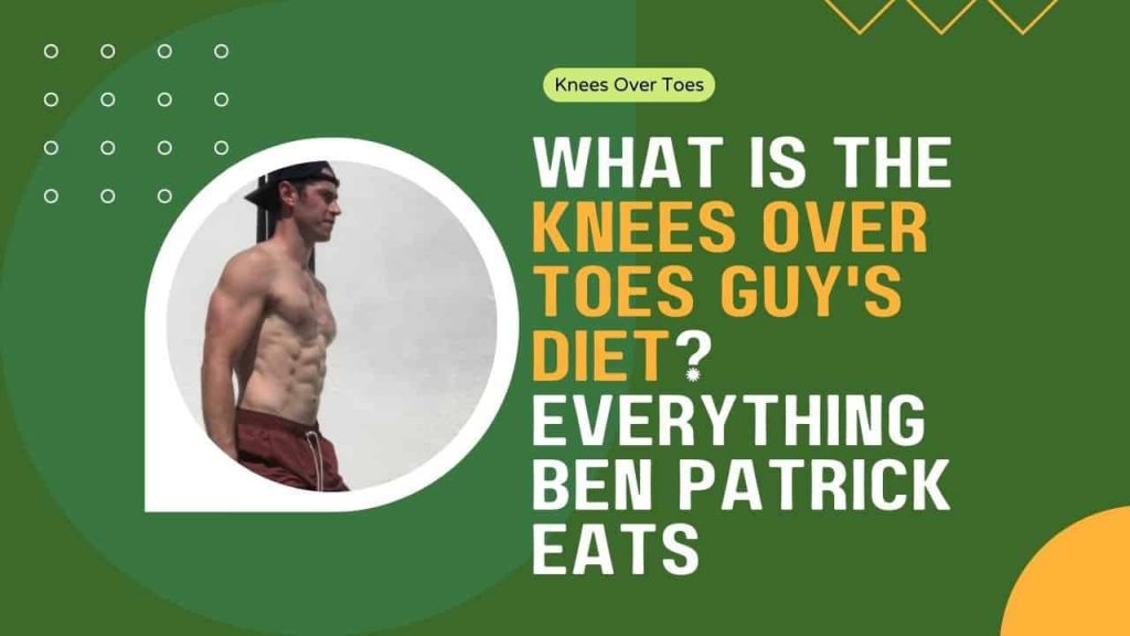 Knees Over Toes Guy Diet