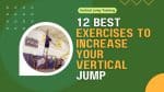 12 Best Exercises to Boost Your Vertical Jump | A1 Athlete